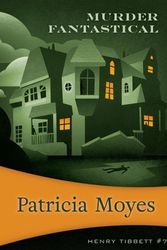 Cover Art for 9781631941603, Murder Fantastical by Patricia Moyes