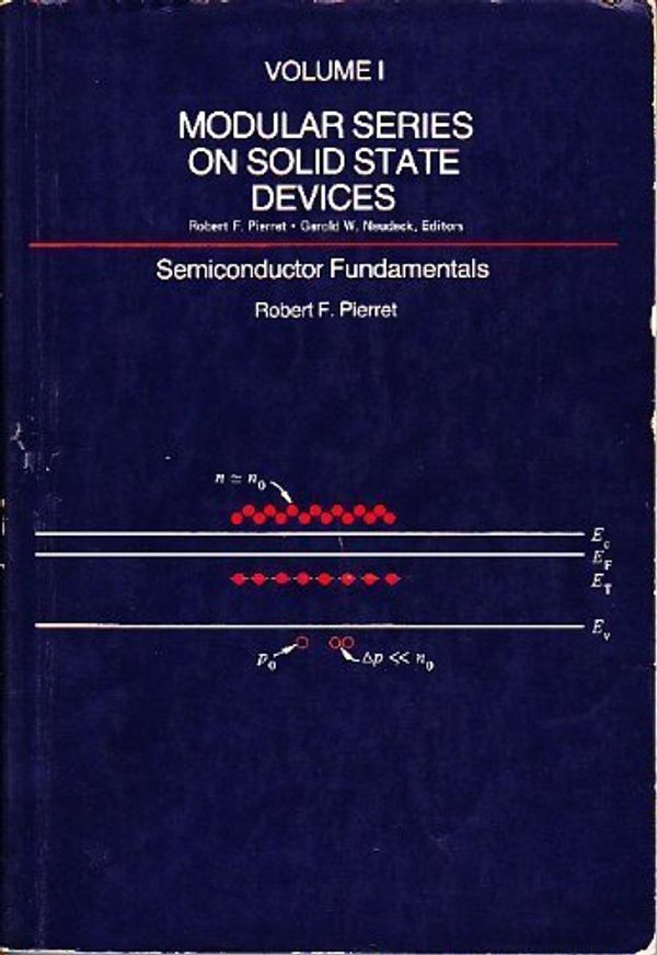 Cover Art for 9780201053203, Semiconductor Fundamentals by R.f. Pierret, G.w. Neudeck