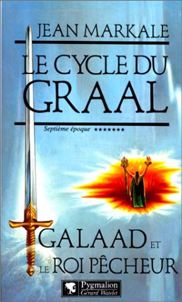 Cover Art for 9782857044697, Le cycle du Graal by Jean Markale