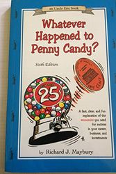 Cover Art for B0040WGN4Q, Whatever Happened to Penny Candy? 6th Sixth Edition by Richard J. Maybury