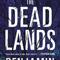 Cover Art for 9781455528219, The Dead Lands by Benjamin Percy