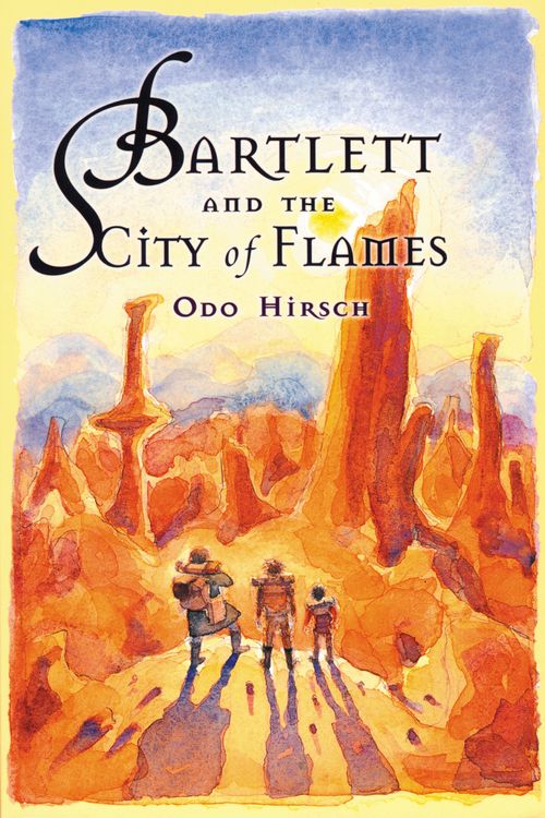 Cover Art for 9781865081168, Bartlett and the City of Flames by Odo Hirsch