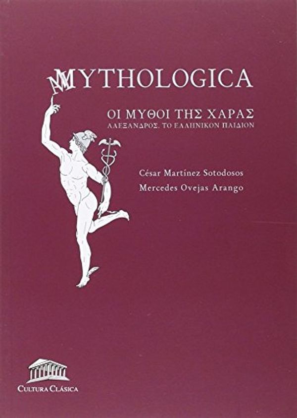 Cover Art for 9788493579890, Mythologica by Martínez Sotodosos, César, Ovejas Arango, Mercedes