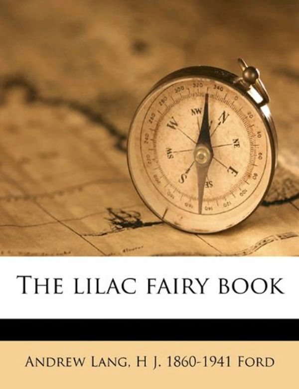 Cover Art for 9781176787056, The Lilac Fairy Book by Andrew Lang