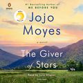 Cover Art for 9780525530190, The Giver of Stars by Jojo Moyes