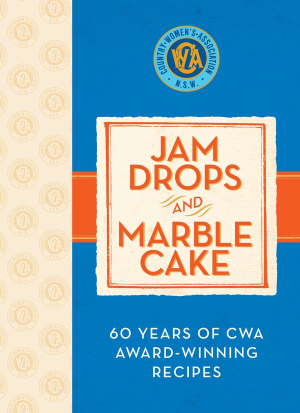 Cover Art for 9781742668550, Jam Drops and Marble Cake by The Country Women's Association
