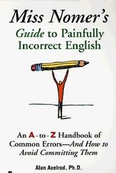 Cover Art for 9780425164228, Miss Nomer's Guide to Painfully Correct English by Alan Axelrod