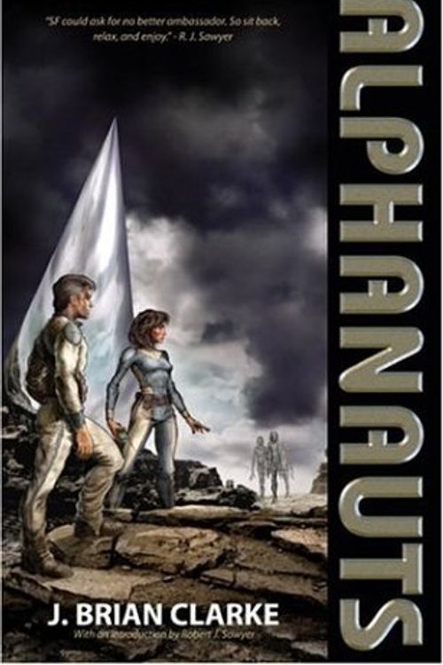 Cover Art for 9781894063142, Alphanauts by J. Brian Clarke