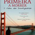 Cover Art for 9789898228116, Primeira a Morrer by Unknown