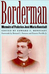 Cover Art for 9780816523368, Borderman: Memoirs of Federico José María Ronstadt by Edward F. Ronstadt