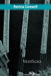 Cover Art for 9788535911817, Vestígio (Em Portuguese do Brasil) by Patricia Cornwell