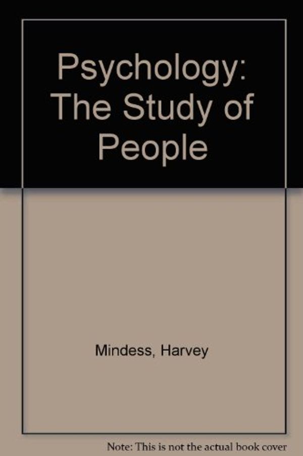 Cover Art for 9780876206751, Psychology: The Study of People by Harvey Mindess, Paul R. Munford