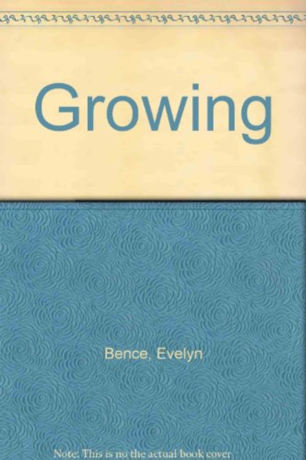 Cover Art for 9780837820439, Growing by Evelyn Bence