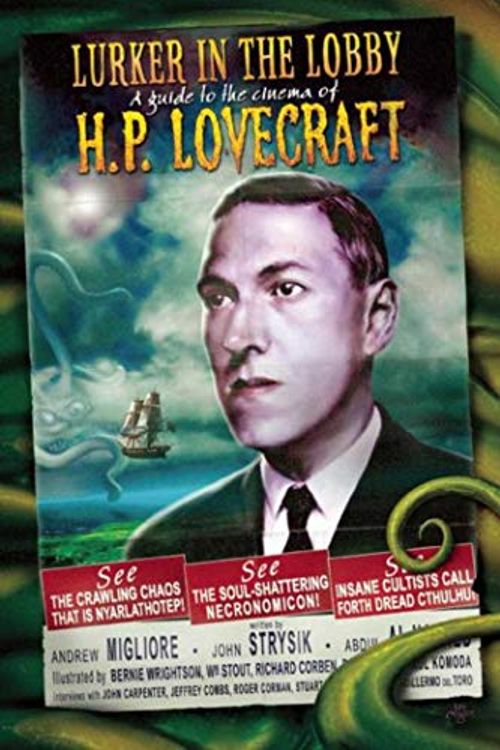 Cover Art for 9781892389350, Lurker in the Lobby: A Guide to the Cinema of H. P. Lovecraft by Andrew Migliore, John Strysik