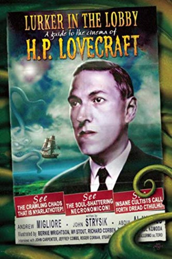 Cover Art for 9781892389350, Lurker in the Lobby: A Guide to the Cinema of H. P. Lovecraft by Andrew Migliore, John Strysik