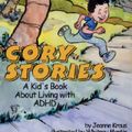 Cover Art for 9781591471547, Cory Stories: A Kid’s Book about Living with ADHD by Jeanne Kraus