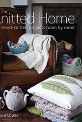 Cover Art for 9781861088079, The Knitted Home by Sian Brown