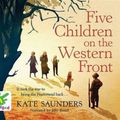 Cover Art for 9781471299551, Five Children on the Western Front (Unabridged Audiobook) by Kate Saunders