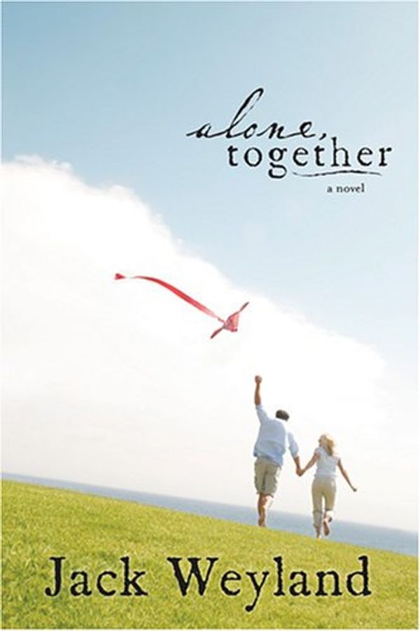 Cover Art for 9781590385753, Alone, Together by Jack Weyland