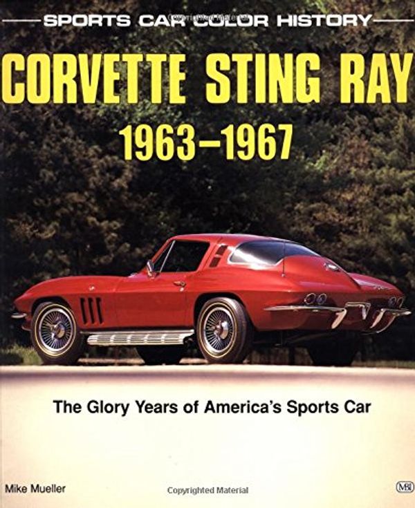 Cover Art for 9780879387884, Corvette Sting Ray, 1963-67 by Mike Mueller