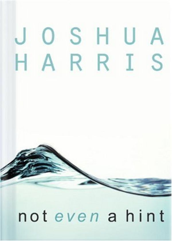 Cover Art for 9781590522554, Not Even a Hint 3 Pack CD by Joshua Harris