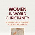 Cover Art for 9781119874782, Women in World Christianity by Gina A. Zurlo