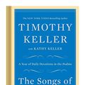 Cover Art for 0884142868786, The Songs of Jesus: A Year of Daily Devotions in the Psalms by Timothy Keller, Kathy Keller