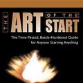 Cover Art for 9781400160631, The Art of the Start: The Time-Tested, Battle-Hardened Guide for Anyone Starting Anything by Guy Kawasaki