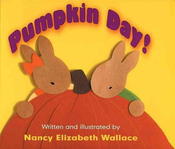 Cover Art for 9780761453277, Pumpkin Day by Nancy Elizabeth Wallace