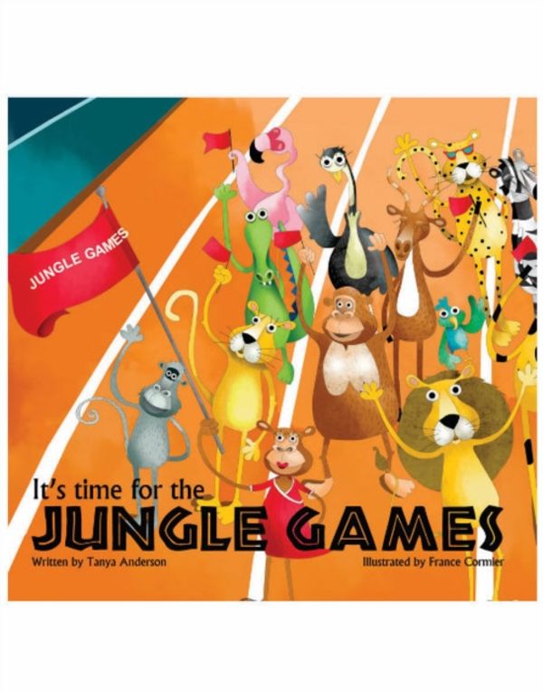 Cover Art for 9789383222384, It's Time for The Jungle Games by Tanya Anderson