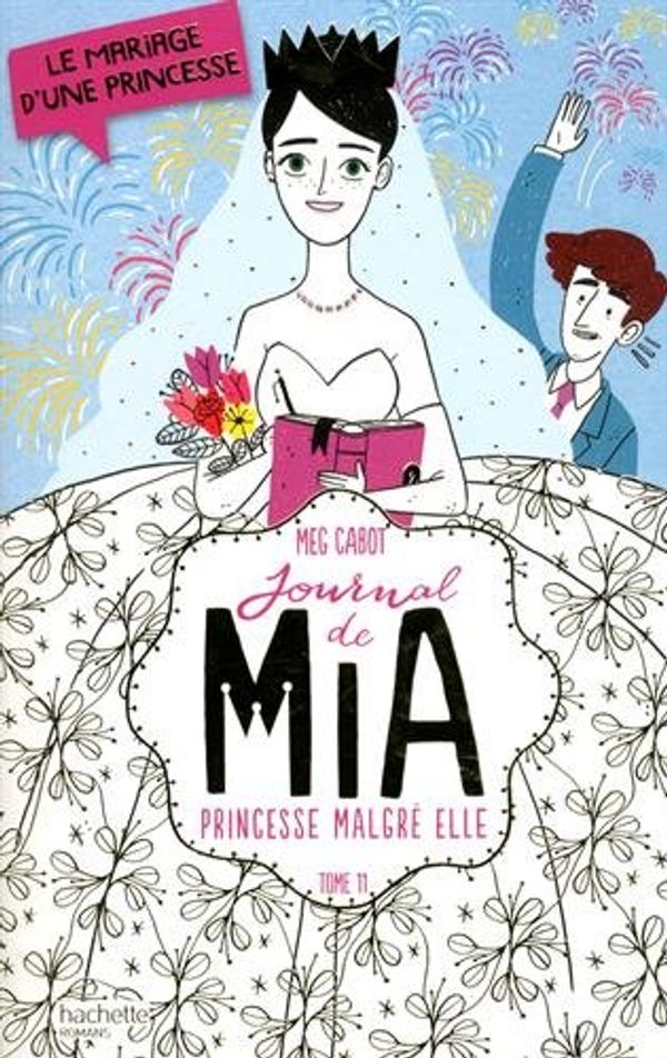 Cover Art for 9782012256576, Journal d'une Princesse, Tome 11 : Royal wedding by Meg Cabot