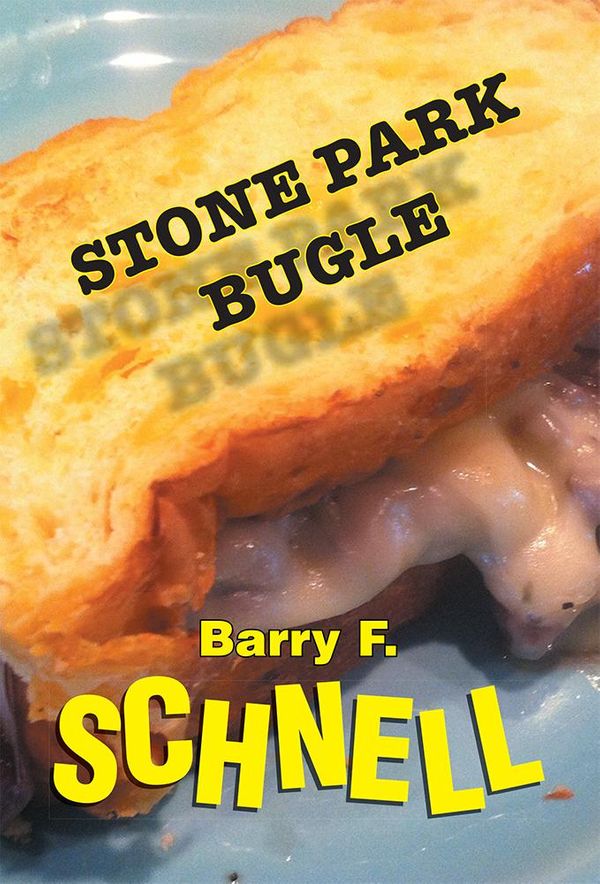 Cover Art for 9781499059236, Stone Park Bugle by Barry F. Schnell