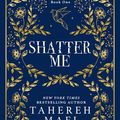 Cover Art for 9780008660239, Shatter Me by Tahereh Mafi