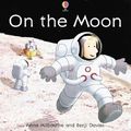 Cover Art for 9780794506179, On the Moon by Anna Milbourne