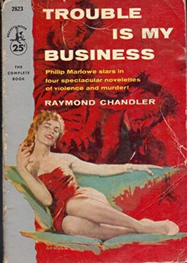 Cover Art for B08927PYYG, Trouble is My Business by Chandler Raymond