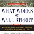 Cover Art for 9780071625760, What Works on Wall Street: the Classic Guide to the Best-performing Investment Strategies of All Time by James P. O'Shaughnessy