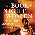 Cover Art for 9781851687664, The Book of Night Women by Marlon James