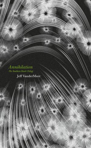Cover Art for 9780007550708, Annihilation (The Southern Reach Trilogy) by Jeff VanderMeer