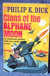 Cover Art for 9780441110360, Clans Of The Alphane Moon by Philip K Dick