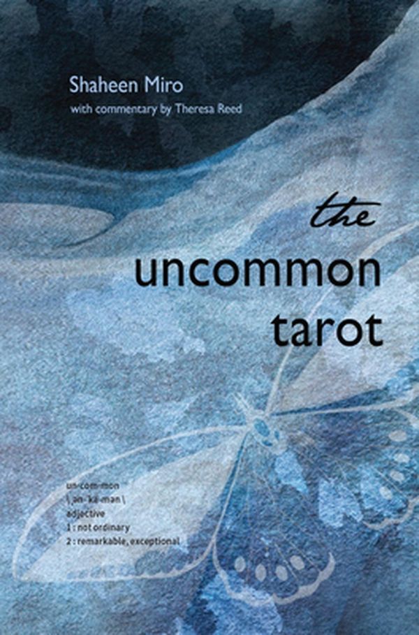 Cover Art for 9781578637140, The Uncommon Tarot: A Contemporary Reimagining of an Ancient Oracle by Shaheen Miro