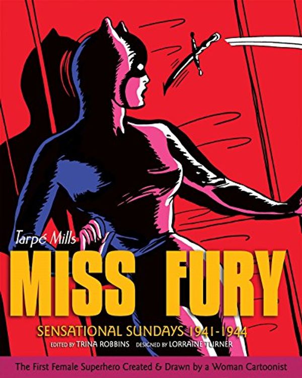 Cover Art for 9781613777091, Miss Fury Sensational Sundays, 1941-1944 by Tarpe Mills