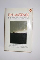 Cover Art for 9780140422207, The Complete Poems of D.H. Lawrence. by D. H.; Roberts, Warren; Pinto, Vivian De Sola. Lawrence
