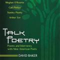 Cover Art for 9781557289810, Talk Poetry: Poems and Interviews with Nine American Poets by David Baker