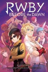 Cover Art for 9781338305753, Before the Dawn (RWBY, Book 2) (2) by E. C. Myers