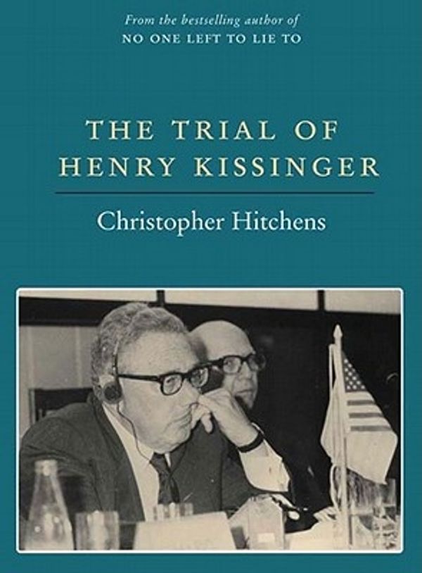 Cover Art for 9781859846315, The Trial of Henry Kissinger by Christopher Hitchens