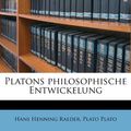 Cover Art for 9781179984223, Platons philosophische Entwickelung (German Edition) by Hans Henning Raeder
