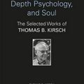 Cover Art for 9781138688704, Jungian Analysis, Depth Psychology, and Soul: The Selected Works of Thomas B. Kirsch by Thomas B. Kirsch