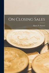 Cover Art for 9781013337772, On Closing Sales by Harry N Kuesel
