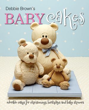 Cover Art for 9781905113286, Debbie Brown's Baby Cakes by Debbie Brown