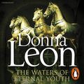 Cover Art for B01CUPN1JO, The Waters of Eternal Youth: Brunetti 25 by Donna Leon